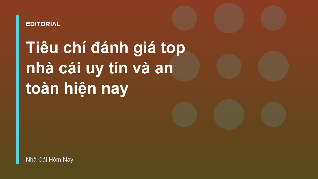 Tiêu chí đánh giá nhà cái uy tín